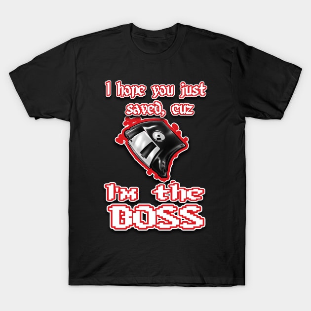 I'm the BOSS.... red T-Shirt by Destro